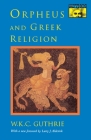 Orpheus and Greek Religion: A Study of the Orphic Movement By William Keith Guthrie, L. Alderlink (Editor) Cover Image