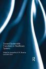 Toward Sustainable Transitions in Healthcare Systems (Routledge Studies in Sustainability Transitions) By Jacqueline Broerse (Editor), John Grin (Editor) Cover Image