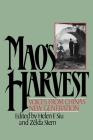 Mao's Harvest: Voices from China's New Generation By Helen F. Siu (Editor), Zelda Stern (Editor) Cover Image