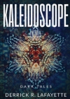 Kaleidoscope By Derrick R. Lafayette Cover Image