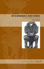 Of Cannibals and Kings: Primal Anthropology in the Americas (Latin American Originals #7) Cover Image