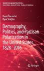 Demography, Politics, and Partisan Polarization in the United States, 1828-2016 (Spatial Demography Book #2) Cover Image