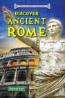 Discover Ancient Rome (Discover Ancient Civilizations) By Deborah Kops Cover Image