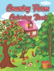 Country Farm Coloring Book: Country Scenes, Barns, Farm Animals & Gardens Coloring Book By A. Dream Cafe Publishing Cover Image