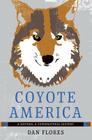 Coyote America: A Natural and Supernatural History Cover Image