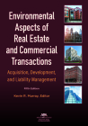 Environmental Aspects of Real Estate and Commercial Transactions: Acquisition, Development, and Liability Management, Fifth Edition By Kevin R. Murray Cover Image