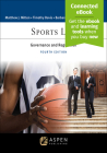 Sports Law: Governance and Regulation [Connected Ebook] (Aspen Criminal Justice) Cover Image