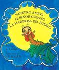Nuestro Amigo, El Senor Gusano La Mariposa del Pueblo By R. Ewing, I. R. Waddell (Illustrator) Cover Image