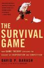 The Survival Game: How Game Theory Explains the Biology of Cooperation and Competition Cover Image
