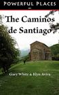 Powerful Places on the Caminos de Santiago (Powerful Places in) Cover Image