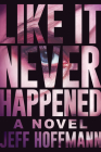 Like it Never Happened: A Novel Cover Image