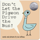 Don't Let the Pigeon Drive the Bus! (Board Book) By Mo Willems Cover Image