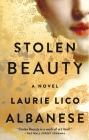 Stolen Beauty: A Novel By Laurie Lico Albanese Cover Image