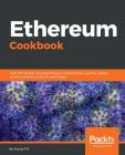 Ethereum Cookbook By Manoj P. R Cover Image