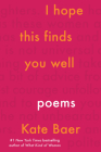 I Hope This Finds You Well: Poems Cover Image