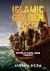 The Islamic Golden Age: Shipping and Tradinglessons from History Cover Image