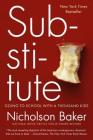 Substitute: Going to School with a Thousand Kids By Nicholson Baker Cover Image