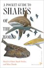 A Pocket Guide to Sharks of the World (Princeton Pocket Guides #12) Cover Image