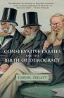 Conservative Parties and the Birth of Democracy (Cambridge Studies in Comparative Politics) Cover Image