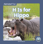 H Is for Hippo By Nick Rebman Cover Image