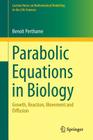 Parabolic Equations in Biology: Growth, Reaction, Movement and Diffusion (Lecture Notes on Mathematical Modelling in the Life Sciences) Cover Image
