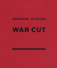 Gerhard Richter: War Cut (English Edition) By Gerhard Richter (Artist) Cover Image