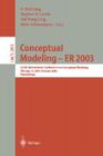 Conceptual Modeling -- Er 2003: 22nd International Conference on Conceptual Modeling, Chicago, Il, Usa, October 13-16, 2003, Proceedings (Lecture Notes in Computer Science #2813) By Il-Yeol Song (Editor), Stephen W. Liddle (Editor), Tok Wang Ling (Editor) Cover Image