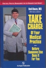 Take Charge of Your Medical Practice . . . Before Someone Else Does It for You: Practical Practice Management for the Managed Care Market: Practical P By Neil Baum, Elaine Zablocki Cover Image