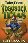Tales from Toadsuck Texas By Bill Cannon Cover Image