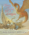 Three Tasks for a Dragon By Eoin Colfer, P.J. Lynch (Illustrator) Cover Image