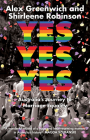 Yes Yes Yes: Australia's Journey to Marriage Equality Cover Image