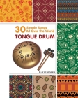 Tongue Drum 30 Simple Songs - All Over the World: Play by Number By Helen Winter Cover Image
