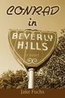 Conrad in Beverly Hills By Jake Fuchs Cover Image
