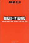 Fences and Windows: Dispatches from the Front Lines of the Globalization Debate By Naomi Klein Cover Image