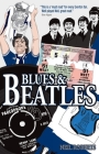 Blues and Beatles: Football, Family and the Fab Four - the Life of an Everton Supporter By Neil Roberts Cover Image