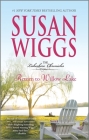 Return to Willow Lake (Lakeshore Chronicles #9) By Susan Wiggs Cover Image