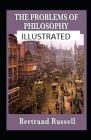 The Problems of Philosophy Illustrated By Bertrand Russell Cover Image