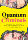 Quantum Criminals: Ramblers, Wild Gamblers, and Other Sole Survivors from the Songs of Steely Dan (American Music Series) Cover Image