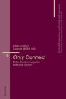 Only Connect: E. M. Forster's Legacies in British Fiction (Critical Perspectives on English and American Literature #18) By Beatriz Penas-Ibáñez (Other), María José Álvarez-Faedo (Other), Elsa Cavalié (Editor) Cover Image
