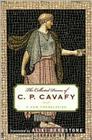 The Collected Poems of C. P. Cavafy: A New Translation By C. P. Cavafy, Aliki Barnstone (Translated by) Cover Image