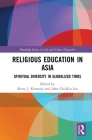 Religious Education in Asia: Spiritual Diversity in Globalized Times Cover Image