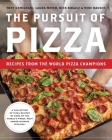 The Pursuit of Pizza: Recipes from the World Pizza Champions Cover Image