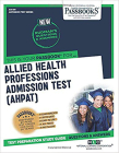 ALLIED HEALTH PROFESSIONS ADMISSION TEST (AHPAT): Passbooks Study Guide (Admission Test Series (ATS)) Cover Image