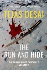 The Run and Hide By Tejas Desai Cover Image