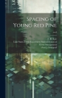 Spacing of Young Red Pine; no.8 By F. H. (Francis Howlett) 1898-1 Eyre (Created by), Paul J. (Paul Johannes) 1. Zehngraff (Created by), Lake States Forest Experiment Station (Created by) Cover Image