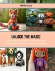 Unlock the Magic: Craft 24 Precious Keychains, Stuffed Animals, and More with Amigurumi Crochet Treasures Book By Travis D. Leo Cover Image