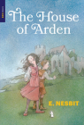 The House of Arden By E. Nesbit Cover Image