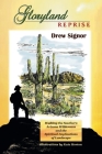 Gloryland Reprise: Walking the Arizona Wilderness and the Spiritual Implications of Landscape By Drew Signor, Kate Horton (Illustrator) Cover Image