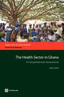 The Health Sector in Ghana (Directions in Development: Human Development) By Karima Saleh Cover Image