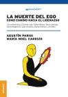 La Muerte Del Ego: Como Camino Hacia El Liderazgo Cover Image